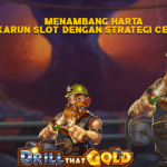 Menambang Harta Karun Slot dengan Strategi Cerdas