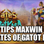 TIPS MAXWIN DI GATES OF GATOT KACA
